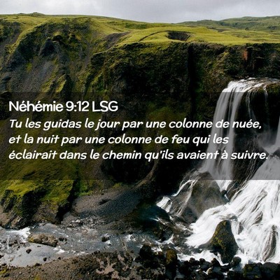 Picture 02 - Néhémie 9:12 LSG - Tu les guidas le jour par une colonne de nuée, - Bible Verse Picture