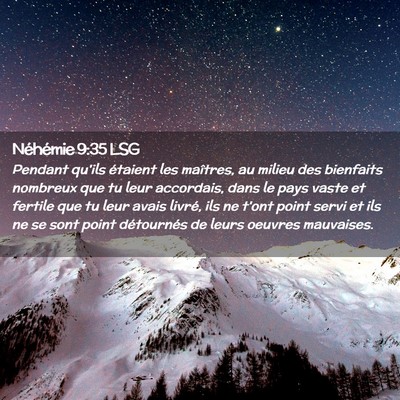 Picture 02 - Néhémie 9:35 LSG - Pendant qu'ils étaient les maîtres, au milieu - Bible Verse Picture
