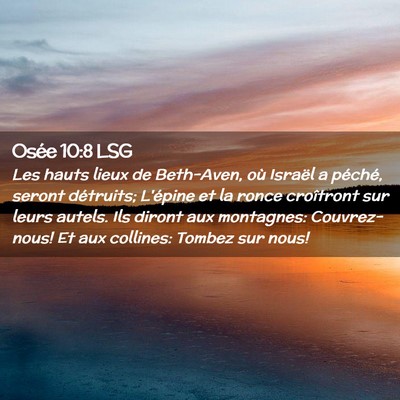 Picture 02 - Osée 10:8 LSG - Les hauts lieux de Beth-Aven, où Israël a - Bible Verse Picture
