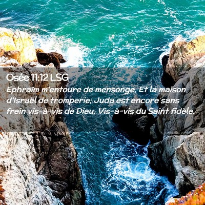 Picture 02 - Osée 11:12 LSG - Ephraïm m'entoure de mensonge, Et la maison - Bible Verse Picture