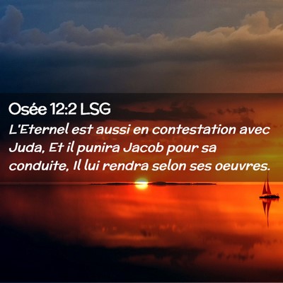 Picture 02 - Osée 12:2 LSG - L'Eternel est aussi en contestation avec Juda, Et - Bible Verse Picture