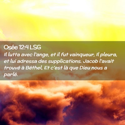 Picture 02 - Osée 12:4 LSG - Il lutta avec l'ange, et il fut vainqueur, Il - Bible Verse Picture