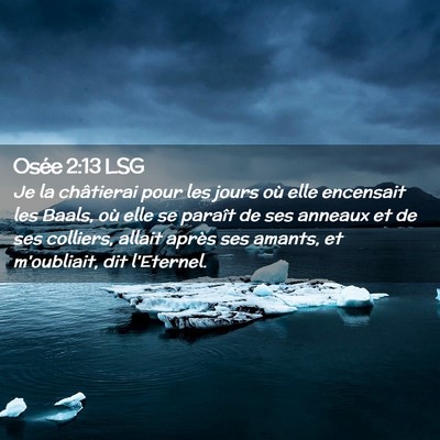 Picture 02 - Osée 2:13 LSG - Je la châtierai pour les jours où elle - Bible Verse Picture