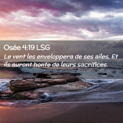 Picture 02 - Osée 4:19 LSG - Le vent les enveloppera de ses ailes, Et ils - Bible Verse Picture