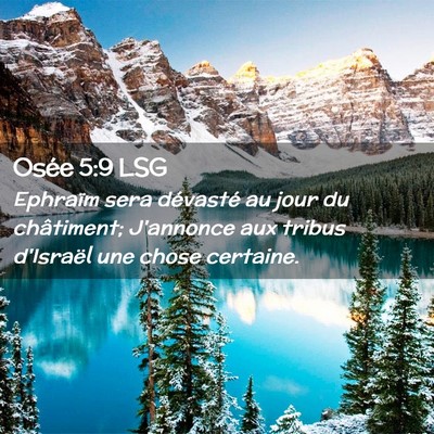 Picture 02 - Osée 5:9 LSG - Ephraïm sera dévasté au jour du châtiment; - Bible Verse Picture