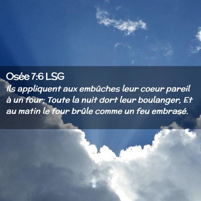 Picture 02 - Osée 7:6 LSG - Ils appliquent aux embûches leur coeur pareil à - Bible Verse Picture