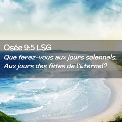 Picture 02 - Osée 9:5 LSG - Que ferez-vous aux jours solennels, Aux jours des - Bible Verse Picture