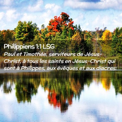 Picture 02 - Philippiens 1:1 LSG - Paul et Timothée, serviteurs de Jésus-Christ, - Bible Verse Picture