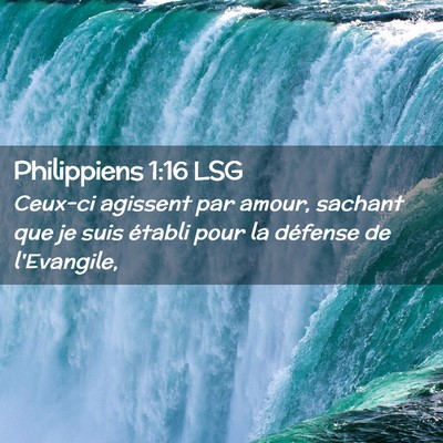 Picture 02 - Philippiens 1:16 LSG - Ceux-ci agissent par amour, sachant que je suis - Bible Verse Picture