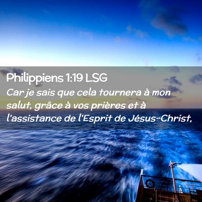 Picture 02 - Philippiens 1:19 LSG - Car je sais que cela tournera à mon salut, - Bible Verse Picture