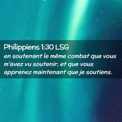 Picture 02 - Philippiens 1:30 LSG - en soutenant le même combat que vous m'avez vu - Bible Verse Picture