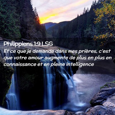 Picture 02 - Philippiens 1:9 LSG - Et ce que je demande dans mes prières, c'est que - Bible Verse Picture
