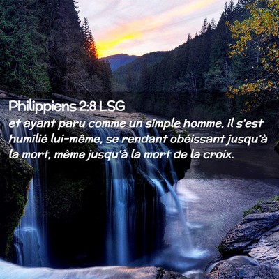 Picture 02 - Philippiens 2:8 LSG - et ayant paru comme un simple homme, il s'est - Bible Verse Picture