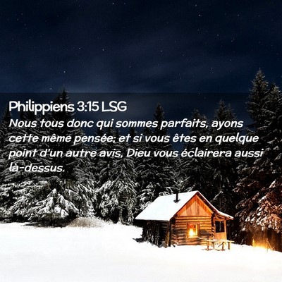 Picture 02 - Philippiens 3:15 LSG - Nous tous donc qui sommes parfaits, ayons cette - Bible Verse Picture