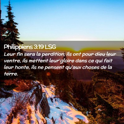 Picture 02 - Philippiens 3:19 LSG - Leur fin sera la perdition; ils ont pour dieu - Bible Verse Picture