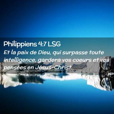 Picture 02 - Philippiens 4:7 LSG - Et la paix de Dieu, qui surpasse toute - Bible Verse Picture