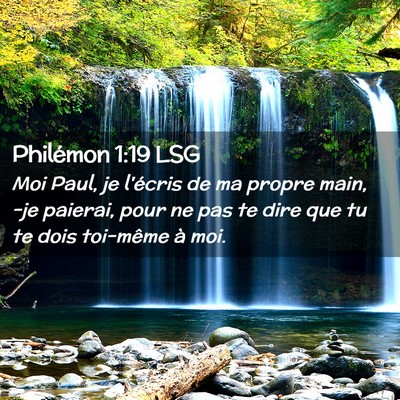 Picture 02 - Philémon 1:19 LSG - Moi Paul, je l'écris de ma propre main, -je - Bible Verse Picture