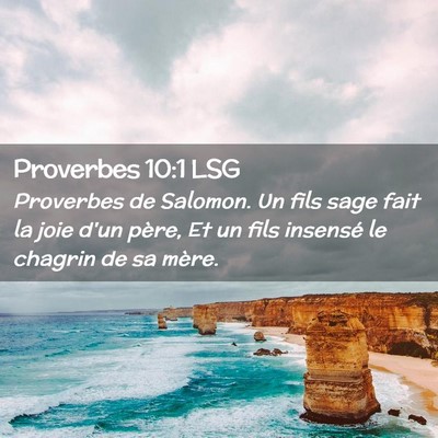 Picture 02 - Proverbes 10:1 LSG - Proverbes de Salomon. Un fils sage fait la joie - Bible Verse Picture