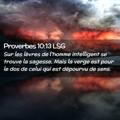 Picture 02 - Proverbes 10:13 LSG - Sur les lèvres de l'homme intelligent se trouve - Bible Verse Picture