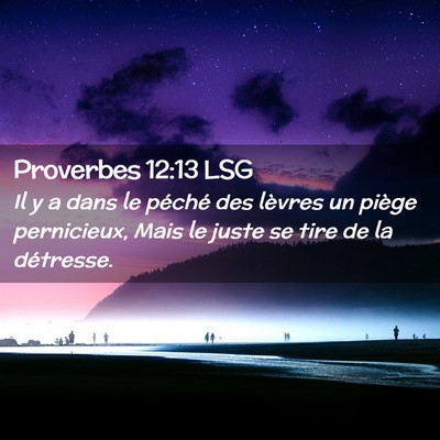 Picture 02 - Proverbes 12:13 LSG - Il y a dans le péché des lèvres un piège - Bible Verse Picture