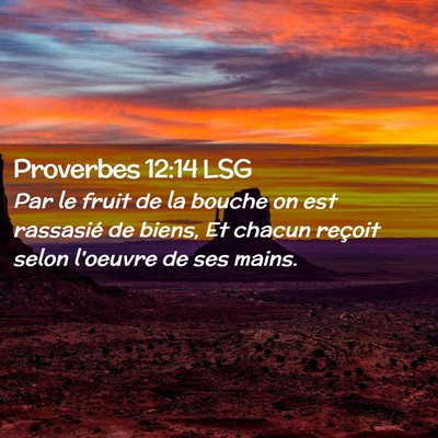 Picture 02 - Proverbes 12:14 LSG - Par le fruit de la bouche on est rassasié de - Bible Verse Picture