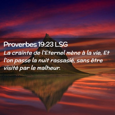 Picture 02 - Proverbes 19:23 LSG - La crainte de l'Eternel mène à la vie, Et l'on - Bible Verse Picture