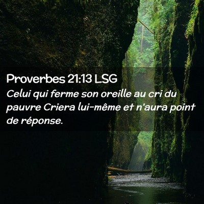 Picture 02 - Proverbes 21:13 LSG - Celui qui ferme son oreille au cri du pauvre - Bible Verse Picture