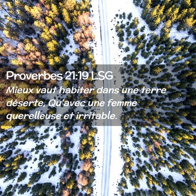 Picture 02 - Proverbes 21:19 LSG - Mieux vaut habiter dans une terre déserte, - Bible Verse Picture