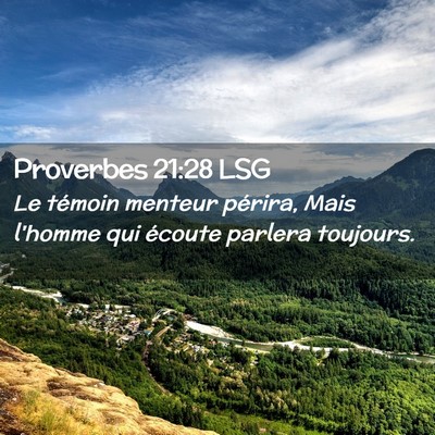 Picture 02 - Proverbes 21:28 LSG - Le témoin menteur périra, Mais l'homme qui - Bible Verse Picture
