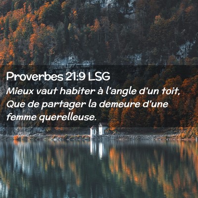 Picture 02 - Proverbes 21:9 LSG - Mieux vaut habiter à l'angle d'un toit, Que de - Bible Verse Picture