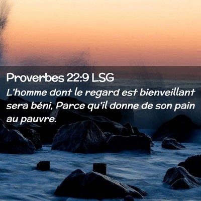 Picture 02 - Proverbes 22:9 LSG - L'homme dont le regard est bienveillant sera - Bible Verse Picture