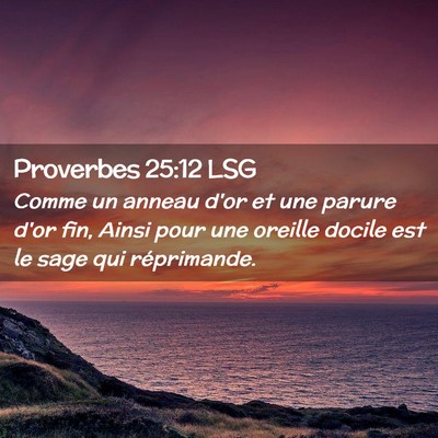 Picture 02 - Proverbes 25:12 LSG - Comme un anneau d'or et une parure d'or fin, - Bible Verse Picture
