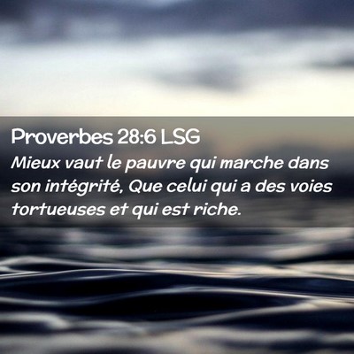 Picture 02 - Proverbes 28:6 LSG - Mieux vaut le pauvre qui marche dans son - Bible Verse Picture