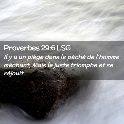 Picture 02 - Proverbes 29:6 LSG - Il y a un piège dans le péché de l'homme - Bible Verse Picture