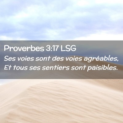 Picture 02 - Proverbes 3:17 LSG - Ses voies sont des voies agréables, Et tous ses - Bible Verse Picture