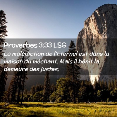 Picture 02 - Proverbes 3:33 LSG - La malédiction de l'Eternel est dans la maison - Bible Verse Picture