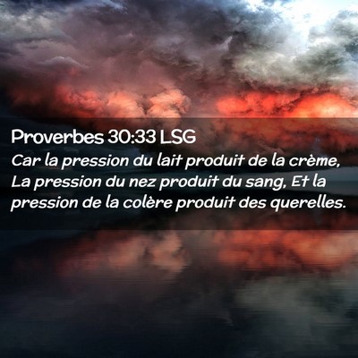 Picture 02 - Proverbes 30:33 LSG - Car la pression du lait produit de la crème, La - Bible Verse Picture