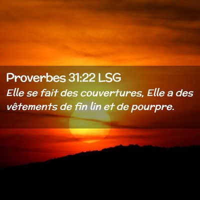 Picture 02 - Proverbes 31:22 LSG - Elle se fait des couvertures, Elle a des - Bible Verse Picture