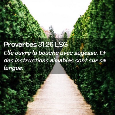 Picture 02 - Proverbes 31:26 LSG - Elle ouvre la bouche avec sagesse, Et des - Bible Verse Picture