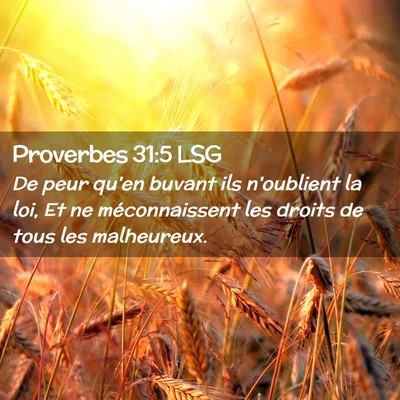 Picture 02 - Proverbes 31:5 LSG - De peur qu'en buvant ils n'oublient la loi, Et ne - Bible Verse Picture