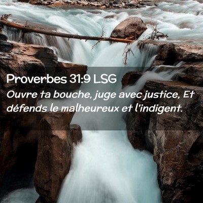 Picture 02 - Proverbes 31:9 LSG - Ouvre ta bouche, juge avec justice, Et défends - Bible Verse Picture