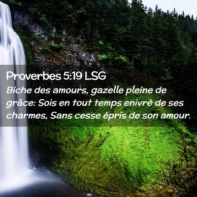 Picture 02 - Proverbes 5:19 LSG - Biche des amours, gazelle pleine de grâce: Sois - Bible Verse Picture