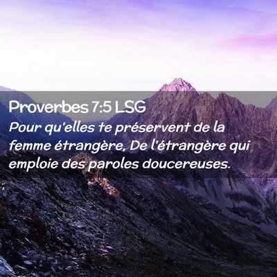 Picture 02 - Proverbes 7:5 LSG - Pour qu'elles te préservent de la femme - Bible Verse Picture