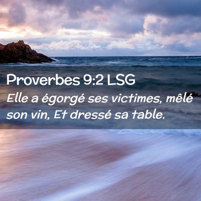 Picture 02 - Proverbes 9:2 LSG - Elle a égorgé ses victimes, mêlé son vin, Et - Bible Verse Picture