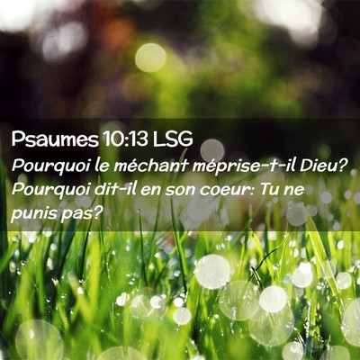 Picture 02 - Psaumes 10:13 LSG - Pourquoi le méchant méprise-t-il Dieu? Pourquoi - Bible Verse Picture