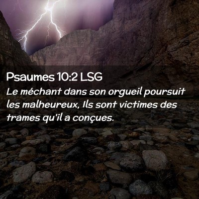 Picture 02 - Psaumes 10:2 LSG - Le méchant dans son orgueil poursuit les - Bible Verse Picture