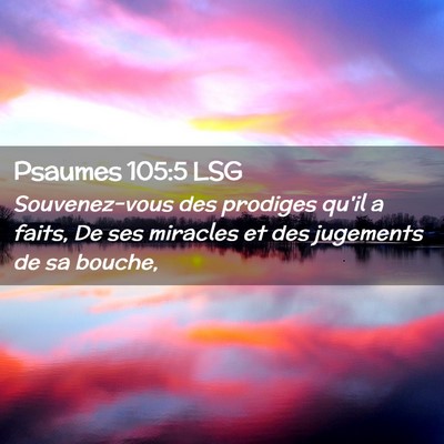 Picture 02 - Psaumes 105:5 LSG - Souvenez-vous des prodiges qu'il a faits, De ses - Bible Verse Picture