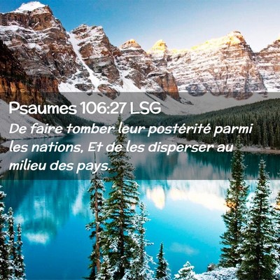 Picture 02 - Psaumes 106:27 LSG - De faire tomber leur postérité parmi les - Bible Verse Picture
