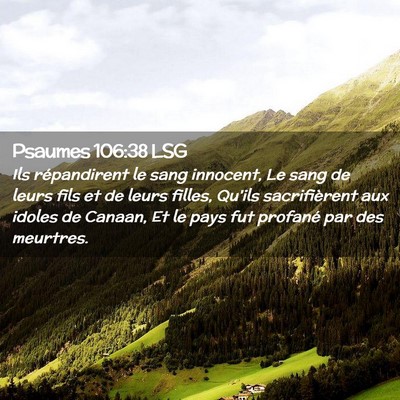 Picture 02 - Psaumes 106:38 LSG - Ils répandirent le sang innocent, Le sang de - Bible Verse Picture