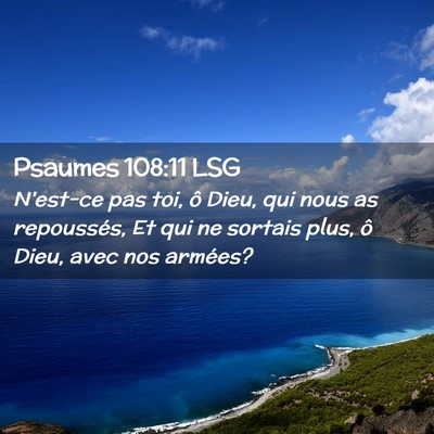 Picture 02 - Psaumes 108:11 LSG - N'est-ce pas toi, ô Dieu, qui nous as - Bible Verse Picture